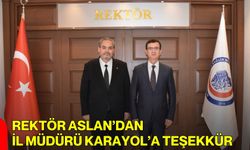 Rektör Aslan’dan İl Müdürü Karayol’a Teşekkür