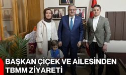 Başkan Çiçek Ve Ailesinden TBMM Ziyareti