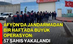 Afyon’da Jandarmadan Bir Haftada Büyük Operasyon: 57 Şahıs Yakalandı