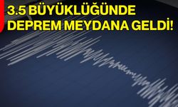 3.5 büyüklüğünde deprem meydana geldi!