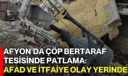 Afyon’da Çöp Bertaraf Tesisinde Patlama: AFAD ve İtfaiye Olay Yerinde