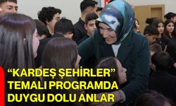 “Kardeş Şehirler” Temalı Programda Duygu Dolu Anlar