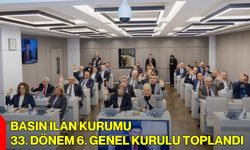 Basın İlan Kurumu 33. Dönem 6. Genel Kurulu Toplandı