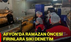 Afyon’da Ramazan Öncesi Fırınlara Sıkı Denetim