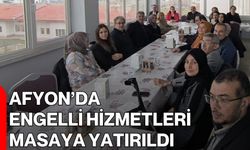 Afyon’da Engelli Hizmetleri Masaya Yatırıldı