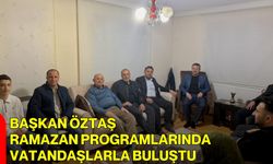 Başkan Öztaş Ramazan Programlarında Vatandaşlarla Buluştu