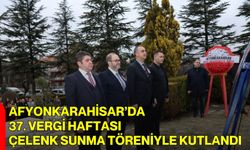 Afyonkarahisar’da 37. Vergi Haftası Çelenk Sunma Töreniyle Kutlandı