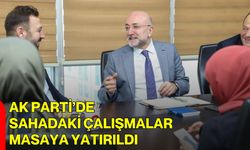 AK Parti’de Sahadaki Çalışmalar Masaya Yatırıldı