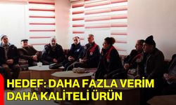 Hedef: Daha Fazla Verim, Daha Kaliteli Ürün