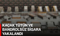 Kaçak Tütün ve Bandrolsüz Sigara Yakalandı