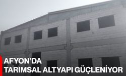 Afyon’da Tarımsal Altyapı Güçleniyor