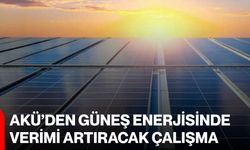 AKÜ’den Güneş Enerjisinde Verimi Artıracak Çalışma