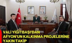 Vali Yiğitbaşı’dan Afyon’un Kalkınma Projelerine Yakın Takip