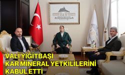 Vali Yiğitbaşı, Kar Mineral Yetkililerini Kabul Etti
