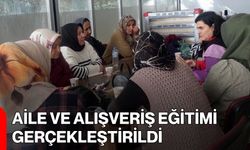 Aile ve Alışveriş Eğitimi Gerçekleştirildi