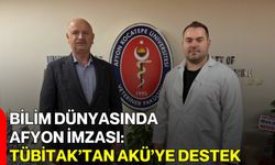 Bilim Dünyasında Afyon İmzası: TÜBİTAK’tan AKÜ’ye Destek