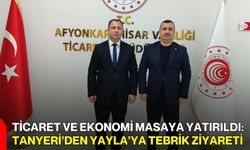 Ticaret ve Ekonomi Masaya Yatırıldı: Tanyeri’den Yayla’ya Tebrik Ziyareti