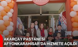 Akarçay Pastanesi Afyonkarahisar’da Hizmete Açıldı