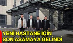 Yeni Hastane İçin Son Aşamaya Gelindi