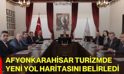Afyonkarahisar Turizmde Yeni Yol Haritasını Belirledi