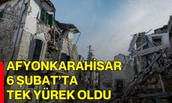 Afyonkarahisar 6 Şubat’ta Tek Yürek Oldu