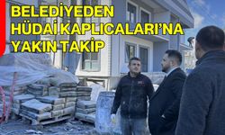 Belediyeden Hüdai Kaplıcaları’na Yakın Takip