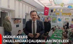 Müdür Keleş Okullardaki Çalışmaları İnceledi