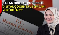 Bakan Göktaş Duyurdu: Dijital Çocuk Eylem Planı Yürürlükte