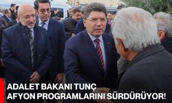 Adalet Bakanı Tunç Afyon Programlarını Sürdürüyor!