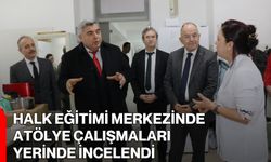 Halk Eğitimi Merkezinde Atölye Çalışmaları Yerinde İncelendi