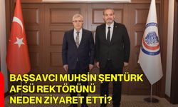 Başsavcı Muhsin Şentürk AFSÜ Rektörünü Neden Ziyaret Etti?