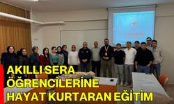 Akıllı Sera Öğrencilerine Hayat Kurtaran Eğitim