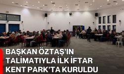 Başkan Öztaş’ın Talimatıyla İlk İftar Kent Park’ta Kuruldu