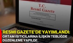 Resmi Gazete’de Yayımlandı: Ortam Isıtıcılarına İlişkin Tebliğde Düzenleme Yapıldı!