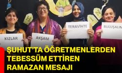 Şuhut’ta Öğretmenlerden Tebessüm Ettiren Ramazan Mesajı
