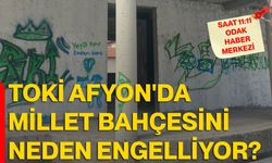 TOKİ Afyon'da Millet Bahçesini neden engelliyor?