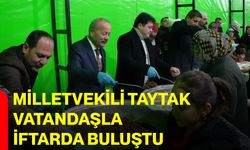 Milletvekili Taytak vatandaşla iftarda buluştu