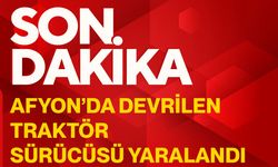 Afyon’da devrilen traktör sürücüsü yaralandı