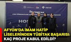 Afyonkarahisar’da İmam Hatip Liselerinden TÜBİTAK başarısı: Kaç proje kabul edildi?