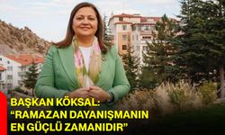 Başkan Köksal: “Ramazan Dayanışmanın En Güçlü Zamanıdır”