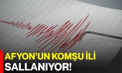 Afyon’un Komşu İli Sallanıyor!