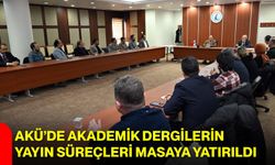 AKÜ’de Akademik Dergilerin Yayın Süreçleri Masaya Yatırıldı