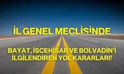 İl Genel Meclisinde Bayat, İscehisar ve Bolvadin’i ilgilendiren yol kararları!