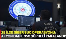 28 İlde Siber Suç Operasyonu: Afyon Dahil 350 Şüpheli Yakalandı!