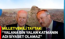 Milletvekili Taytak: “Yalana Bin Yalan Katmanın Adı Siyaset Olamaz”