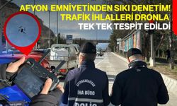 Afyon Emniyetinden Sıkı Denetim! Trafik İhlalleri Dronla Tek Tek Tespit Edildi