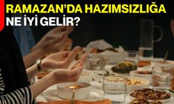 Ramazan’da Hazımsızlığa Ne İyi Gelir?