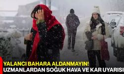 Yalancı Bahara Aldanmayın! Uzmanlardan Soğuk Hava ve Kar Uyarısı