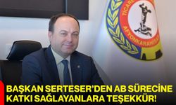 Başkan Serteser’den AB Sürecine Katkı Sağlayanlara Teşekkür!