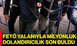 FETÖ Yalanıyla Milyonluk Dolandırıcılık Son Buldu